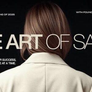Melanie Ann Layer - The Art of Sales: A Complete Guide to Modern High-Ticket Selling