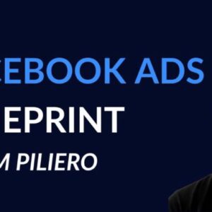 Sam Piliero - The Facebook Ads Blueprint (June 2026)